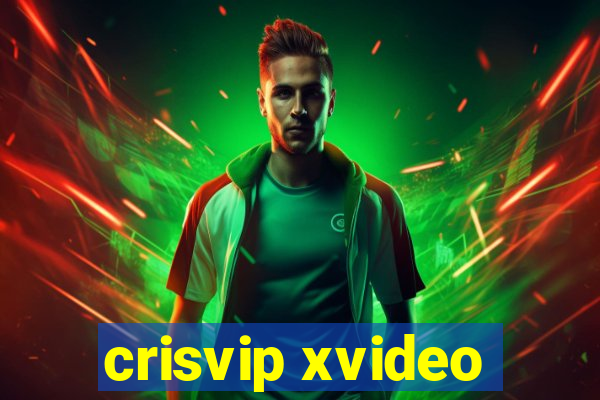 crisvip xvideo